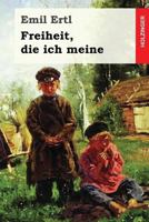 Freiheit, Die Ich Meine 1545335303 Book Cover