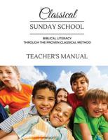 Classical Sunday School Teacher's Manual 1543251153 Book Cover