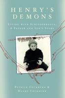 Henry's Demons: Living With Schizophrenia 1439154716 Book Cover