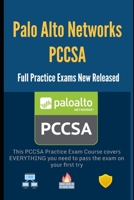 Palo Alto Networks PCCSA Full Practice Exams New Released: This PCCSA Practice Exam Course covers EVERYTHING you need to pass the exam on your first try B08JHWVN9R Book Cover