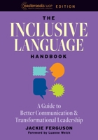 The Inclusive Language Handbook: A Guide to Better Communication and Transformational Leadership, Easterseals UCP Nonprofit Edition B0CCC7LZTD Book Cover