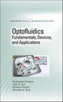 Optofluidics: Fundamentals, Devices, and Applications: Fundamentals, Devices, and Applications 0071601562 Book Cover