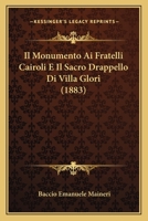 Il Monumento Ai Fratelli Cairoli E Il Sacro Drappello Di Villa Glori (1883) 1289559783 Book Cover