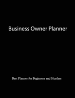 Business Owner Planner Best Planners for Beginners and Hustlers 1710146109 Book Cover