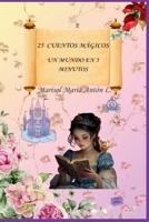 "25 CUENTOS MÁGICOS UN MUNDO EN 5 MINUTOS" (Spanish Edition) B0GB58RGMK Book Cover