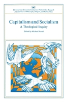 Capitalism and Socialism: A Theological Inquiry 0844721530 Book Cover