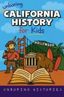 Unboring California History for Kids (American History) B0G35XYW3N Book Cover