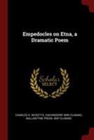 Empedocles on Etna, a dramatic poem 1016519761 Book Cover