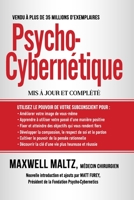 Psycho-Cyberntique: Dominez ce Pouvoir Interne qui peut changer votre vie pour toujours B09GJKMXFC Book Cover