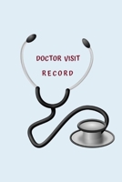 Doctor Visit Record: Book, Notebook, journal with doctor appointment, location and date. Track medical contacts, medical history of patient, vaccination and symptom log 1704887798 Book Cover