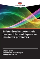 Effets érosifs potentiels des antihistaminiques sur les dents primaires 6209202888 Book Cover