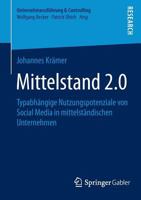 Mittelstand 2.0: Typabhangige Nutzungspotenziale Von Social Media in Mittelstandischen Unternehmen 3658055995 Book Cover