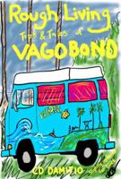 Rough Living: Tips and Tales of Vagobond: Slightly updated in 2026 1939827531 Book Cover