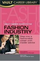 Vault Career Guide to the Fashion Industry 1581312016 Book Cover