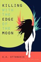 Killing With The Edge Of The Moon 0809556987 Book Cover