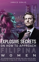 Explosive Secrets on how To Approach Filipina Women 1998811662 Book Cover