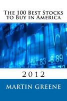 The 100 Best Stocks to Buy in America, 2012 1469995859 Book Cover