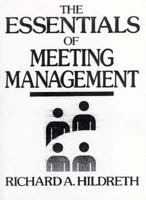 The Essentials of Meeting Management 013284480X Book Cover