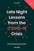 Late Night Lessons from the COVID-19 Crisis.: How businesses, governments and individuals survived and thrived through a global pandemic. B08XKHRZLP Book Cover
