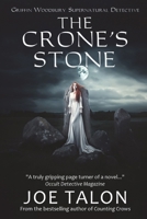 The Crone's Stone: An Occult Detective Mystery (Griffin Woodbury Supernatural Detective) B0DSFCS2HL Book Cover
