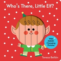 Who's There, Little Elf? 1454799161 Book Cover