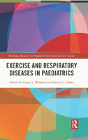 Exercise and Respiratory Diseases in Paediatrics 0367896176 Book Cover
