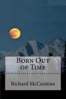 Born Out of Time 154241881X Book Cover