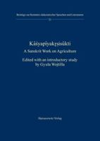 Kasyapiyakrsisukti. a Sanskrit Work on Agriculture: Edited with an Introductory Study by Gyula Wojtilla 3447062657 Book Cover