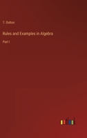 Rules and Examples in Algebra: Part I 3368817019 Book Cover