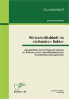 Wirtschaftlichkeit im stationären Sektor: Ausgewählte Controllinginstrumente im Rahmen eines zukunftsorientierten Krankenhausmanagements 3863411358 Book Cover