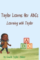 Taylor Learns Her ABC's: Learning With Taylor B0H9FJBKM4 Book Cover