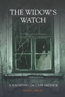The Widows Watch: A Haunting on Cape Neddick 1688248854 Book Cover
