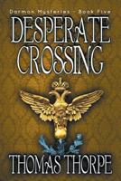 Desperate Crossing 1935605178 Book Cover