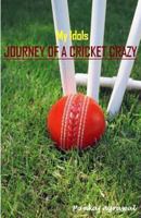 My Idols - Journey of a Cricket Crazy 1484087429 Book Cover