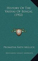 History Of The Vaisyas Of Bengal 1104867516 Book Cover