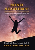Mind Alchemy: Empowering Transformation: Create Your Masterpiece with the Magic of Mind Alchemy B0CCF36FSV Book Cover
