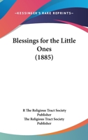 Blessings For The Little Ones 1120164850 Book Cover