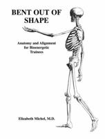 Bent Out of Shape 0615292097 Book Cover