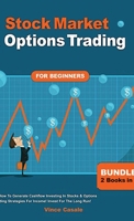 Stock Market & Options Trading For Beginners ! Bundle! 2 Books in 1! Learn How To Generate Cashflow Investing In Stocks & Options Trading Strategies For Income! Invest For The Long Run! 1617045160 Book Cover