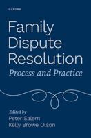 The Family Dispute Resolution Handbook 0197545904 Book Cover