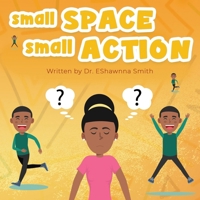 Small Space Small Action 1952253578 Book Cover