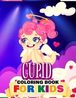 Cupid coloring book for kids B098H61Q1K Book Cover