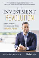 The Investment Revolution: How to Take Control of Your Financial Future 1642256935 Book Cover