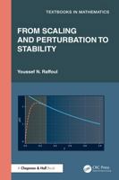 From Scaling and Perturbation to Stability (Textbooks in Mathematics) 1041376847 Book Cover