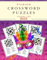 Premium Crossword Puzzles - Volume 103 2023 B0BVCYNFNQ Book Cover