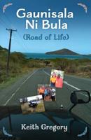 Guanisala Ni Bula: Road of Life 192523049X Book Cover