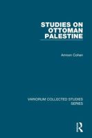 Studies on Ottoman Palestine 1409428753 Book Cover