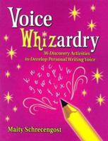 Voice Whizardry: 36 Activities to Discover Personal Writing Voice 0929895673 Book Cover