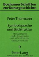 Symbolsprache Und Bildstruktur: Michael Pacher, Der Trinitaetsgedanke Und Die Schriften Des Nikolaus Von Kues 3820497285 Book Cover