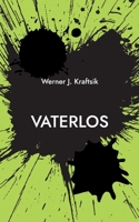 Vaterlos: oder Knaus Oginos Rache 3756858014 Book Cover